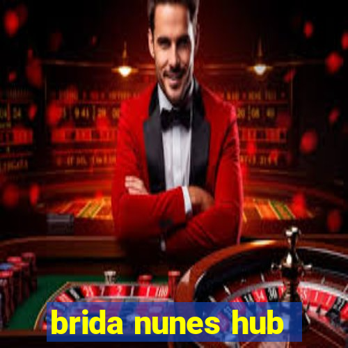 brida nunes hub